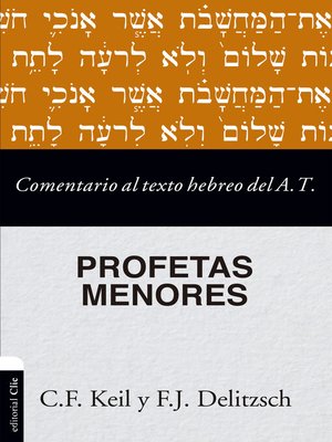 cover image of Comentario al texto hebreo del Antiguo Testamento--Profetas Menores